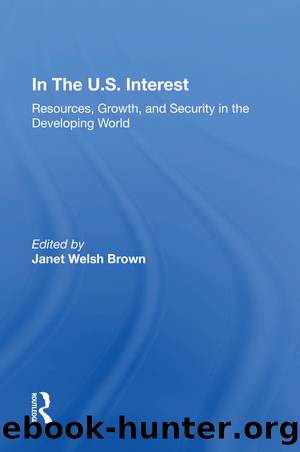 In the U.S. Interest: Resources, Growth, and Security in the Developing World by Janet Welsh Brown