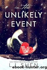 In the Unlikely Event by Shen L. J