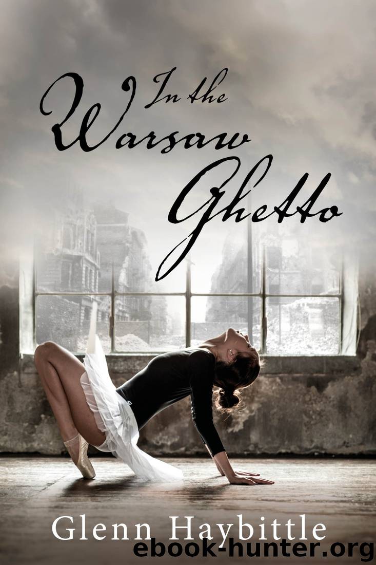In the Warsaw Ghetto by Glenn Haybittle