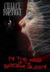 In the Web of the Spider Queen by Chance Fortune