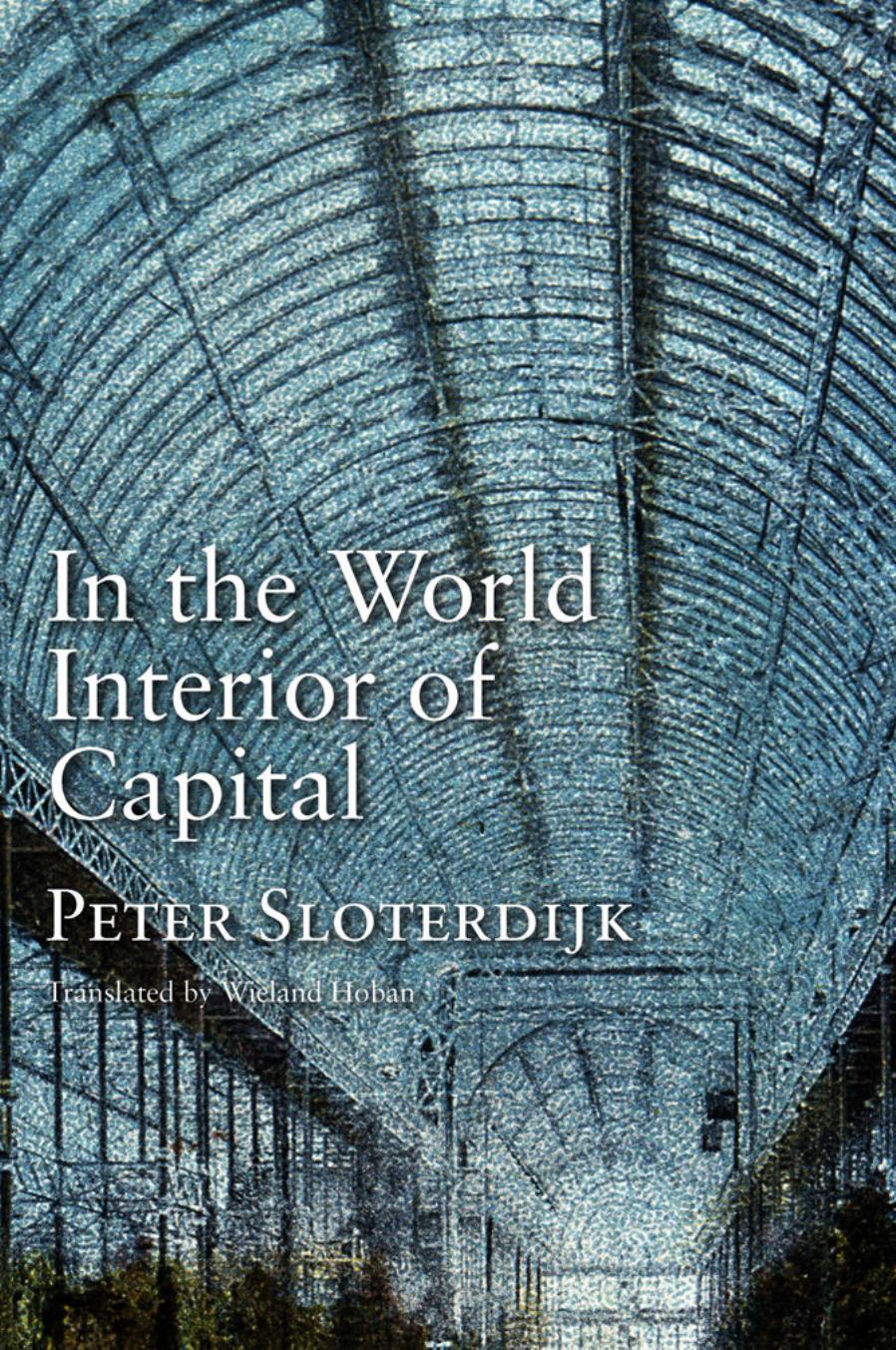 In the World Interior of Capital by Peter Sloterdijk