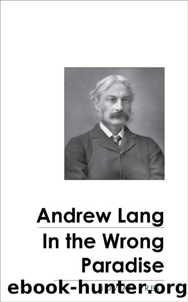 In the Wrong Paradise by Andrew Lang