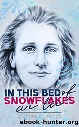 In this Bed of Snowflakes We Lie by Sophia Soames