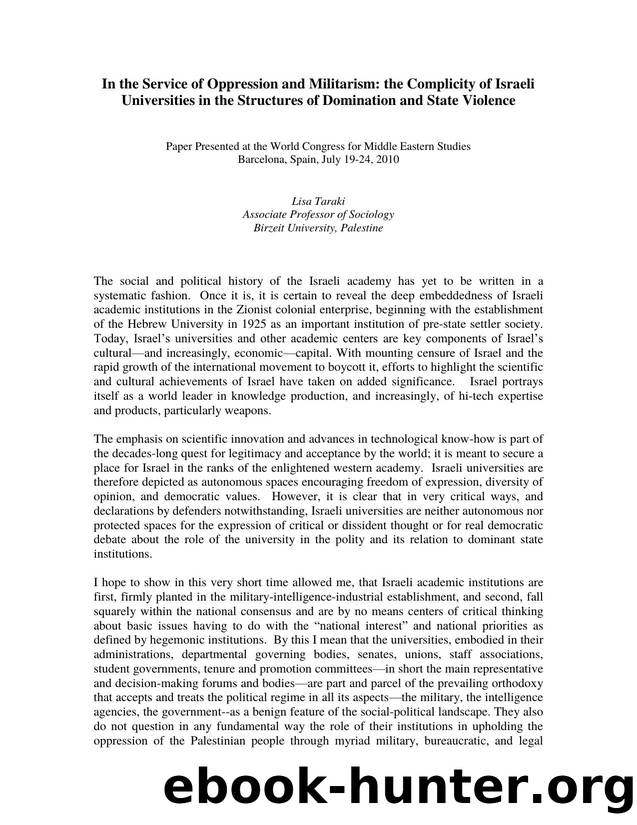 In this short presentation, I would like to set the context for the academic boycott of Israel, that of the Israeli academy, since the boycott is an institutional one and not aimed at individuals by HP