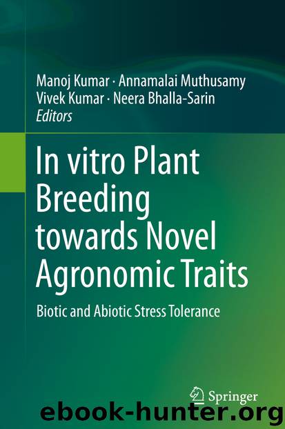 In vitro Plant Breeding towards Novel Agronomic Traits by Manoj Kumar & Annamalai Muthusamy & Vivek Kumar & Neera Bhalla-Sarin