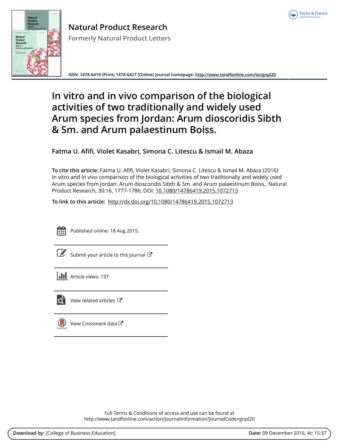 In vitro and in vivo comparison of the biological activities of two traditionally and widely used Arum species from Jordan: Arum dioscoridis Sibth & Sm. and Arum palaestinum Boiss. by Fatma U. Afifi & Violet Kasabri & Simona C. Litescu & Ismail M. Abaza