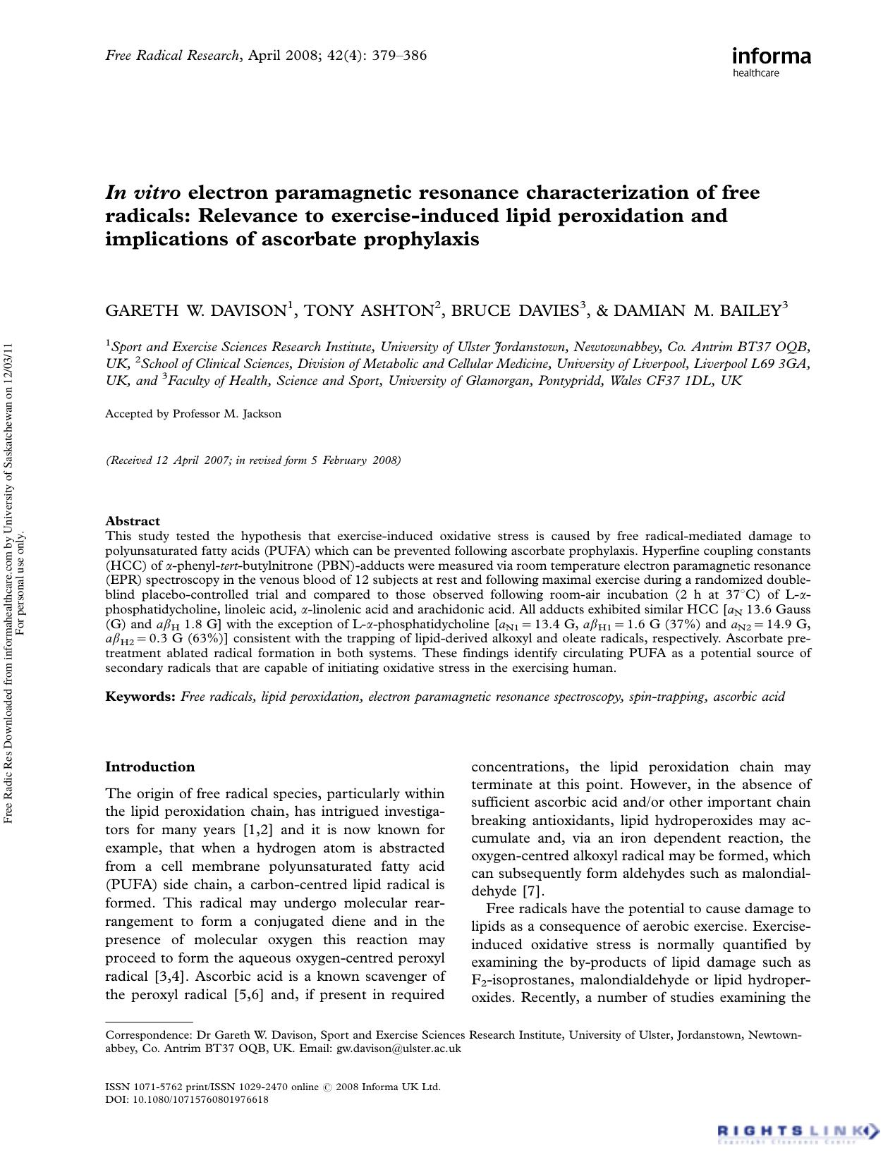 In vitro electron paramagnetic resonance characterization of free radicals: Relevance to exercise-induced lipid peroxidation and implications of ascorbate prophylaxis by Dr Gareth W. Davison1† Tony Ashton2 Bruce Davies3 & Damian M. Bailey3