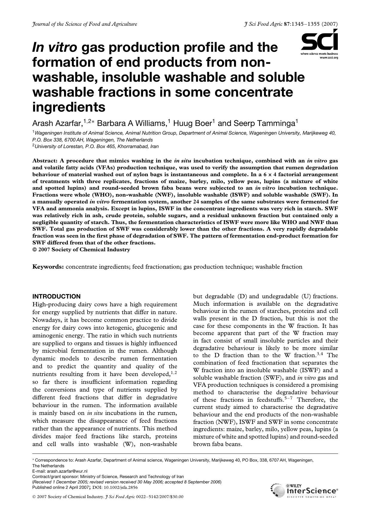 In vitro gas production profile and the formation of end products from non- washable, insoluble washable and soluble washable fractions in some concentrate ingredients by Unknown
