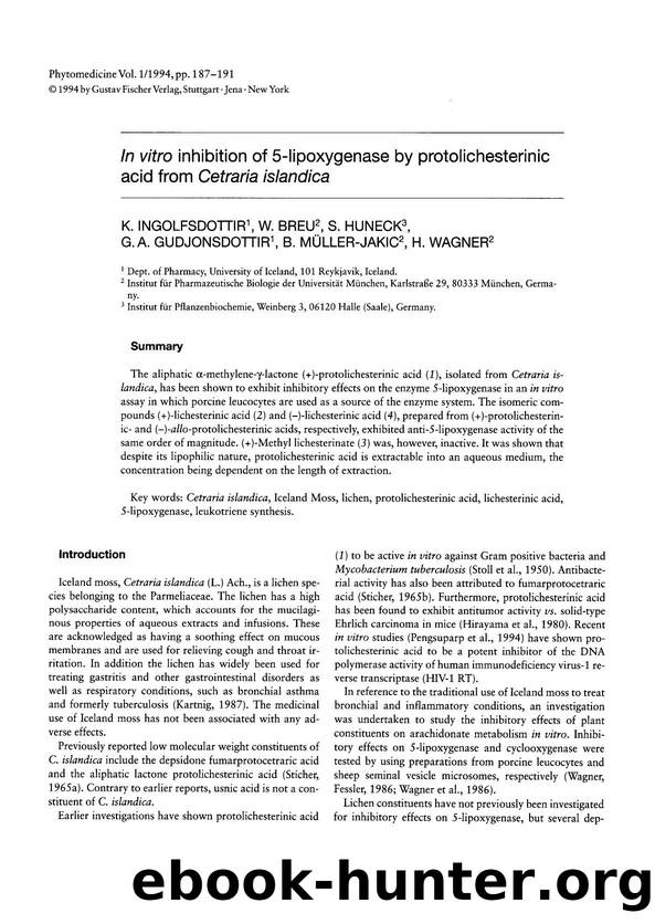 In vitro inhibition of 5-lipoxygenase by protolichesterinic acid from Cetraria islandica by K. Ingolfsdottir & W. Breu & S. Huneck & G.A. Gudjonsdottir & B. Müller-Jakic & H. Wagner