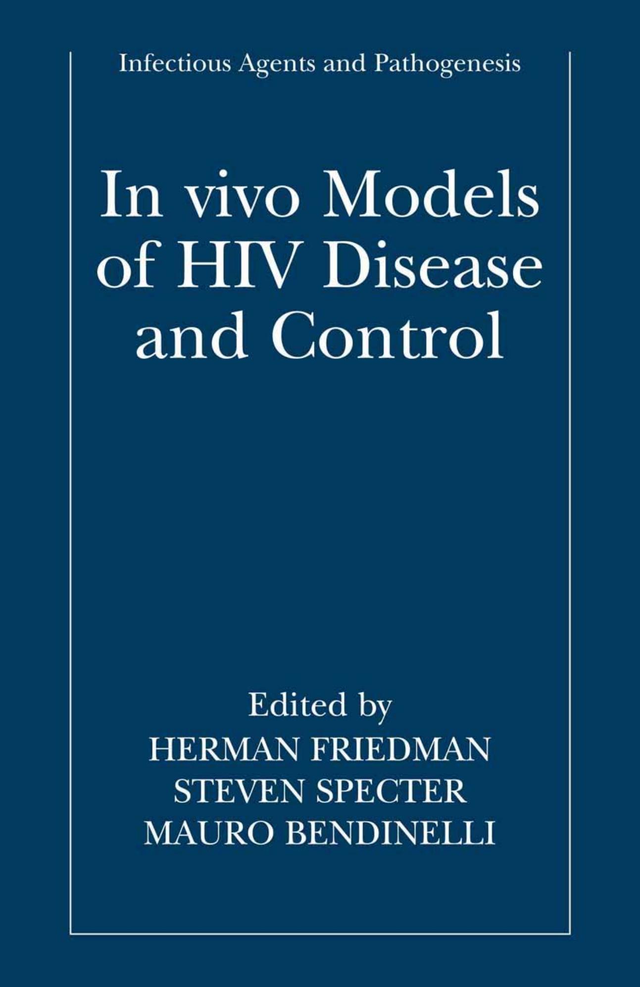 In vivo Models of HIV Disease and Control by Herman Friedman Steven Specter Mauro Bendinelli