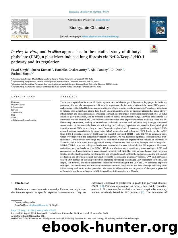 In vivo, in vitro, and in silico approaches in the detailed study of di-butyl phthalate (DBP), a plasticizer-induced lung fibrosis via Nrf-2Keap-1HO-1 pathway and its regulation by Payal Singh & Sneha Kumari & Harshika Chakravortty & Ajai Pandey & D. Dash & Rashmi Singh