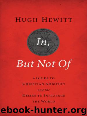 In, But Not Of by Hugh Hewitt