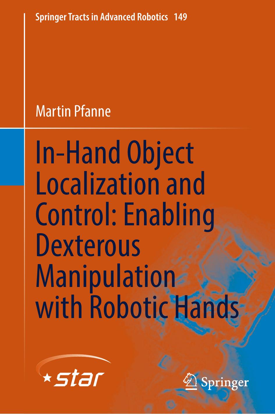 In-Hand Object Localization and Control: Enabling Dexterous Manipulation with Robotic Hands by Martin Pfanne