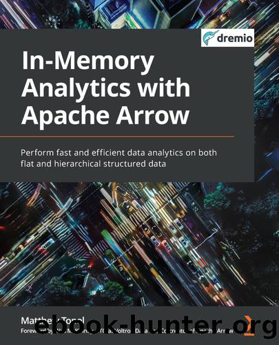 In-Memory Analytics with Apache Arrow by Matthew Topol