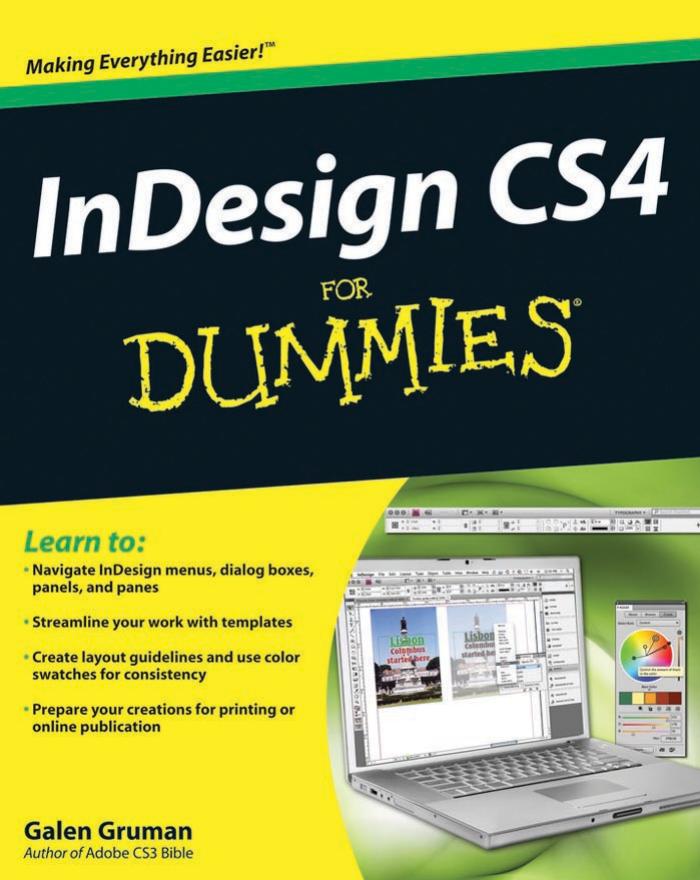 InDesign CS4 For Dummies (For Dummies (Computer Tech)) by Galen Gruman