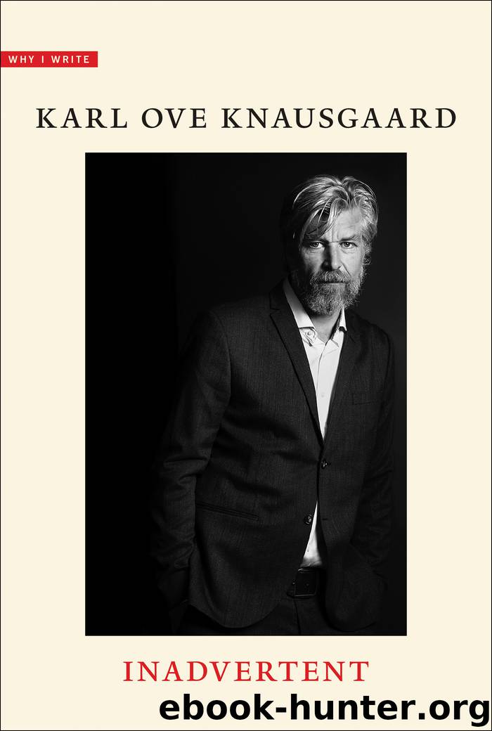 Inadvertent by Karl Ove Knausgaard