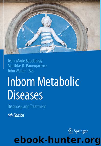 Inborn Metabolic Diseases by Jean-Marie Saudubray Matthias R. Baumgartner & John Walter