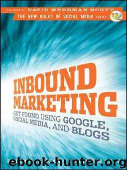 Inbound Marketing: Get Found Using Google, Social Media, and Blogs (New Rules Social Media Series) by Halligan Brian & Shah Dharmesh & Scott David Meerman