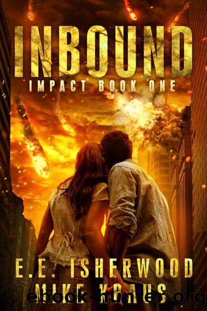 Inbound: Impact Book 1 by Isherwood E.E. & Kraus Mike
