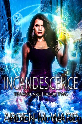 Incandescence by Arden M. Ward