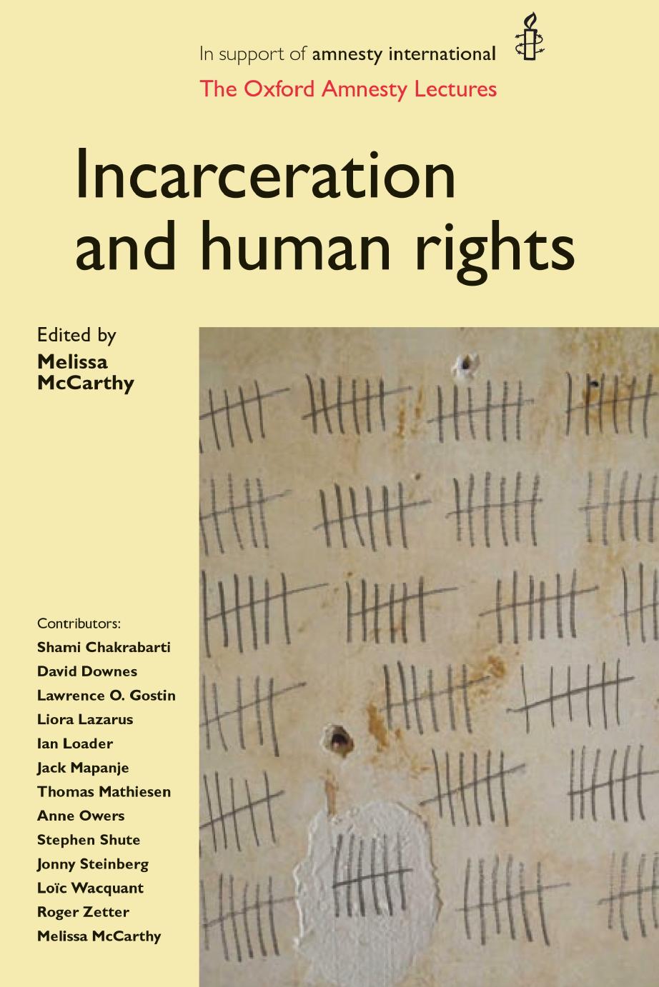 Incarceration and Human Rights : The Oxford Amnesty Lectures by Melissa Mccarthy