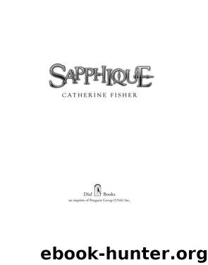 Incarceron #02 - Sapphique by Catherine Fisher