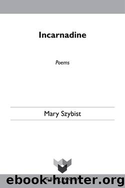 Incarnadine by Mary Szybist