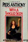 Incarnations 3 - With a Tangled Skein by Piers Anthony