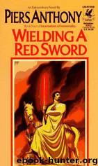 Incarnations 4 - Wielding a Red Sword by Piers Anthony
