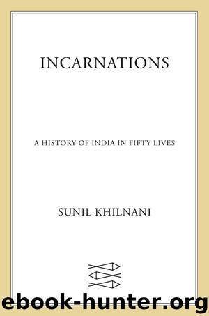 Incarnations by Sunil Khilnani
