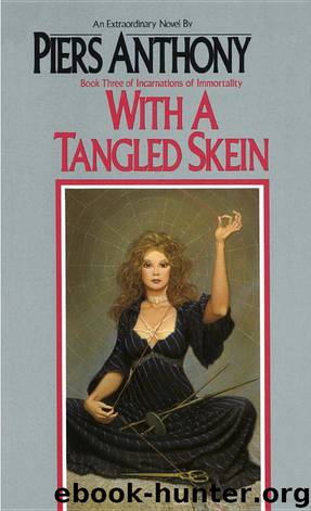 Incarnations of Immortality 03 - With A Tangled Skien by Piers Anthony