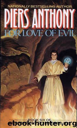 Incarnations of Immortality 06 - For Love of Evil by Piers Anthony & Piers A. Jacob