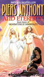 Incarnations of Immortality 07 - And Eternity by Piers Anthony & Piers A. Jacob