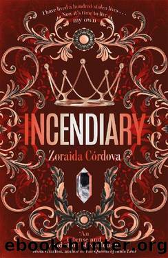 Incendiary (Hollow Crown) by Zoraida Córdova