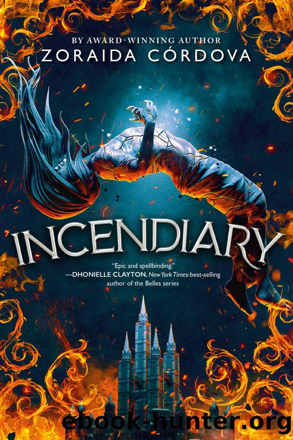 Incendiary Series, Book 1 by Zoraida Cordova