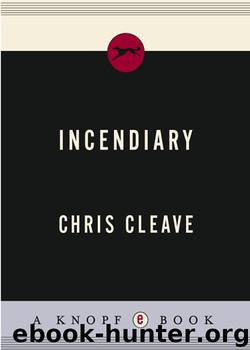 Incendiary by Chris Cleave