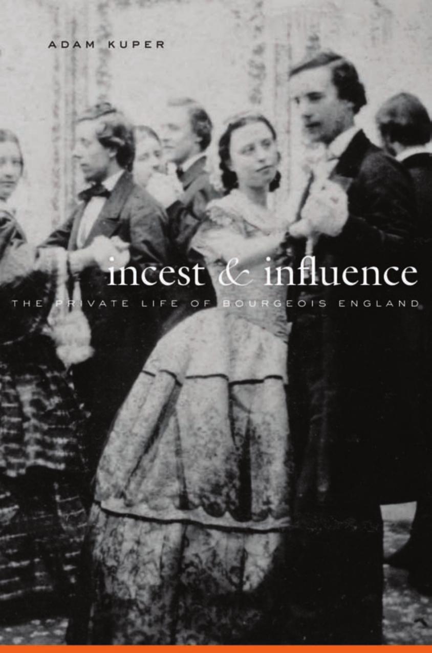 Incest & Influence by Kuper Adam