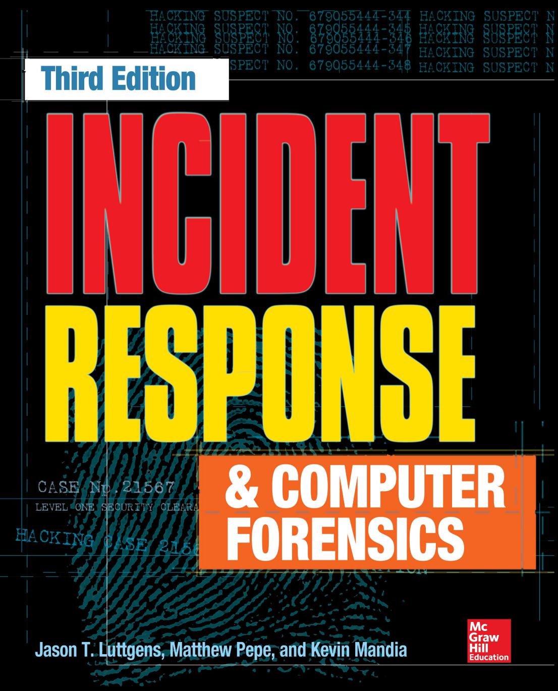 Incident Response & Computer Forensics, Third Edition by Jason T. Luttgens and Matthew Pepe