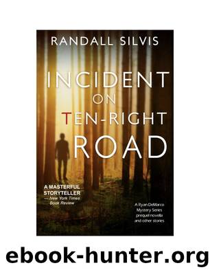 Incident on Ten-Right Road by Randall Silvis