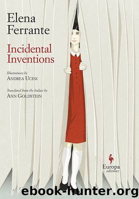 Incidental Inventions by Elena Ferrante