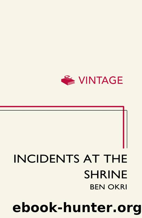 Incidents at the Shrine by Ben Okri