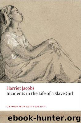 Incidents in the Life of a Slave Girl (Oxford World's Classics) by Jacobs Harriet