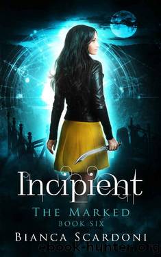 Incipient: A Dark Paranormal Romance (The Marked Book 6) by Bianca Scardoni