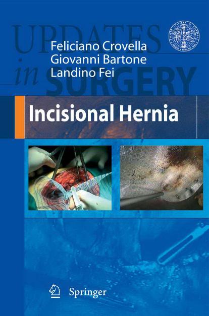 Incisional Hernia (Updates in Surgery) by Feliciano Crovella Giovanni Bartone Landino Fei