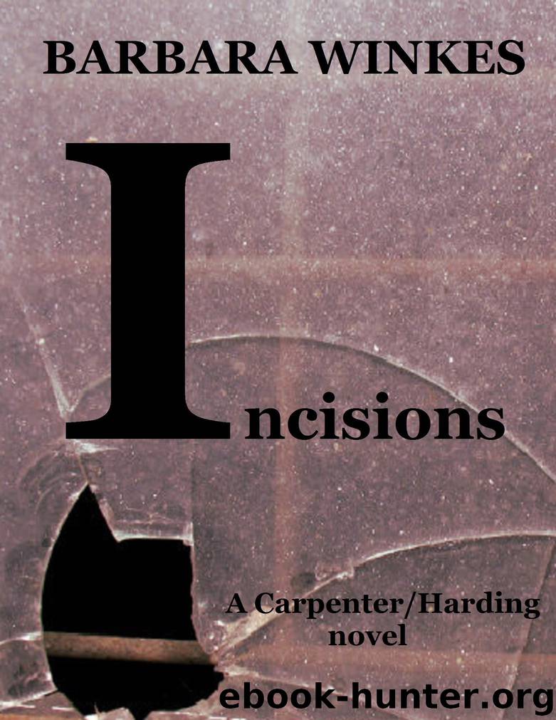 Incisions (Carpenter & Harding #3) by Barbara Winkes