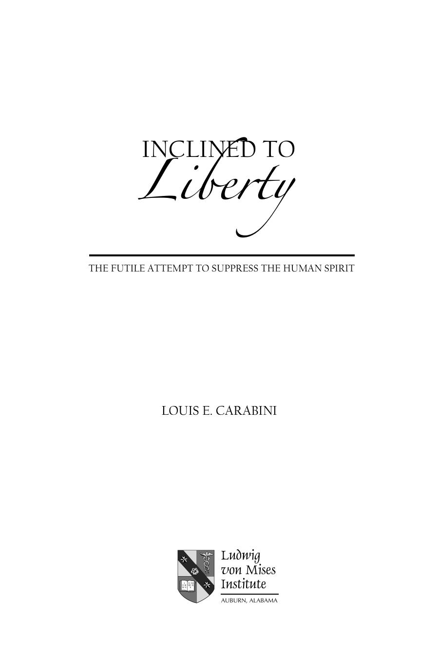 Inclined to Liberty by Louis E. Carabini