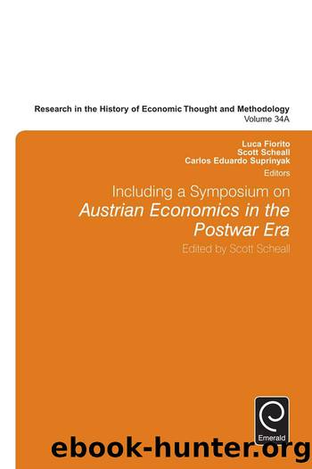 Including a Symposium on Austrian Economics in the Postwar Era by Fiorito Luca;Scheall Scott;Suprinyak Carlos Eduardo;