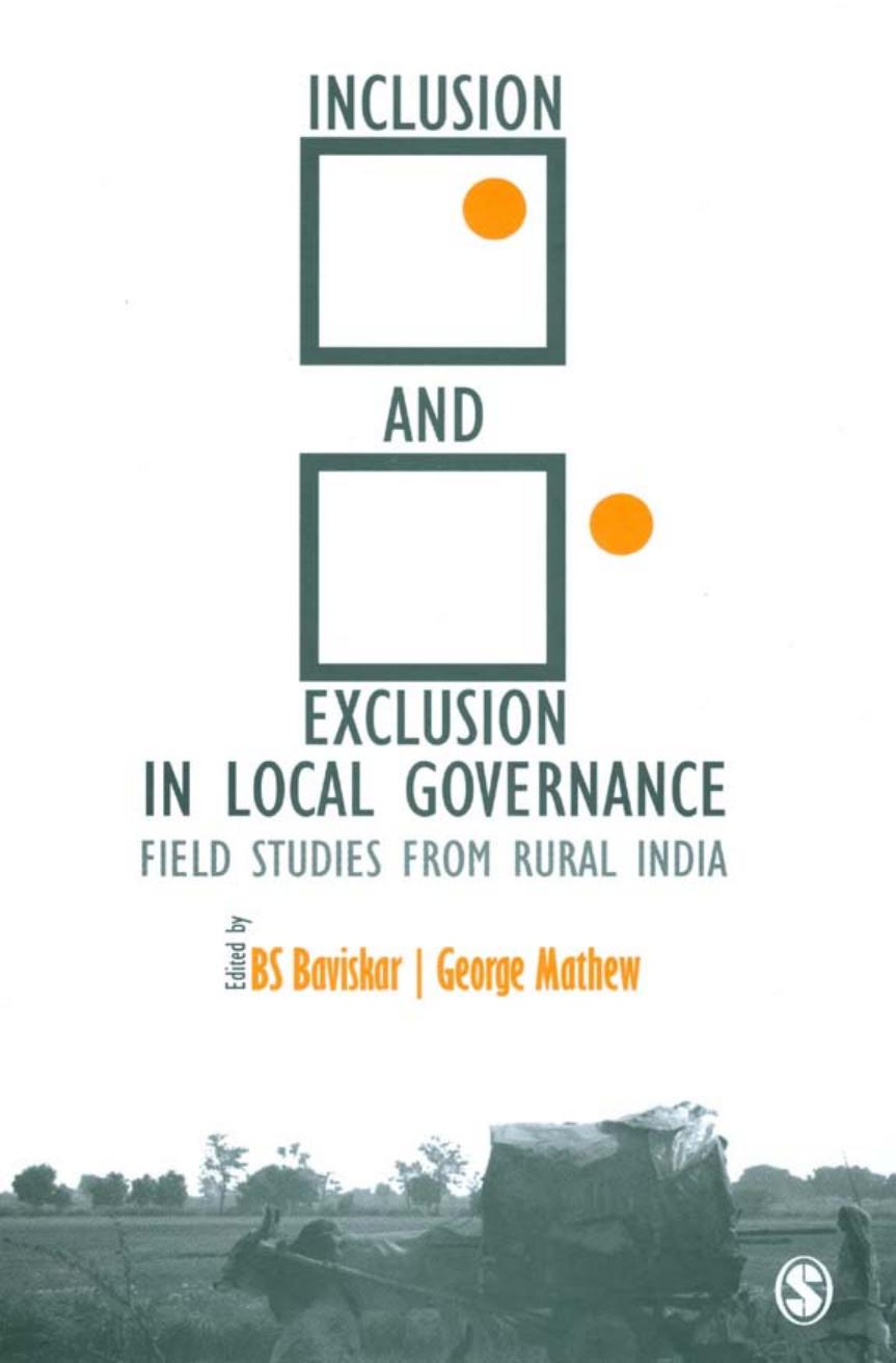 Inclusion and Exclusion in Local Governance: Field Studies from Rural India by B S Baviskar George Mathew