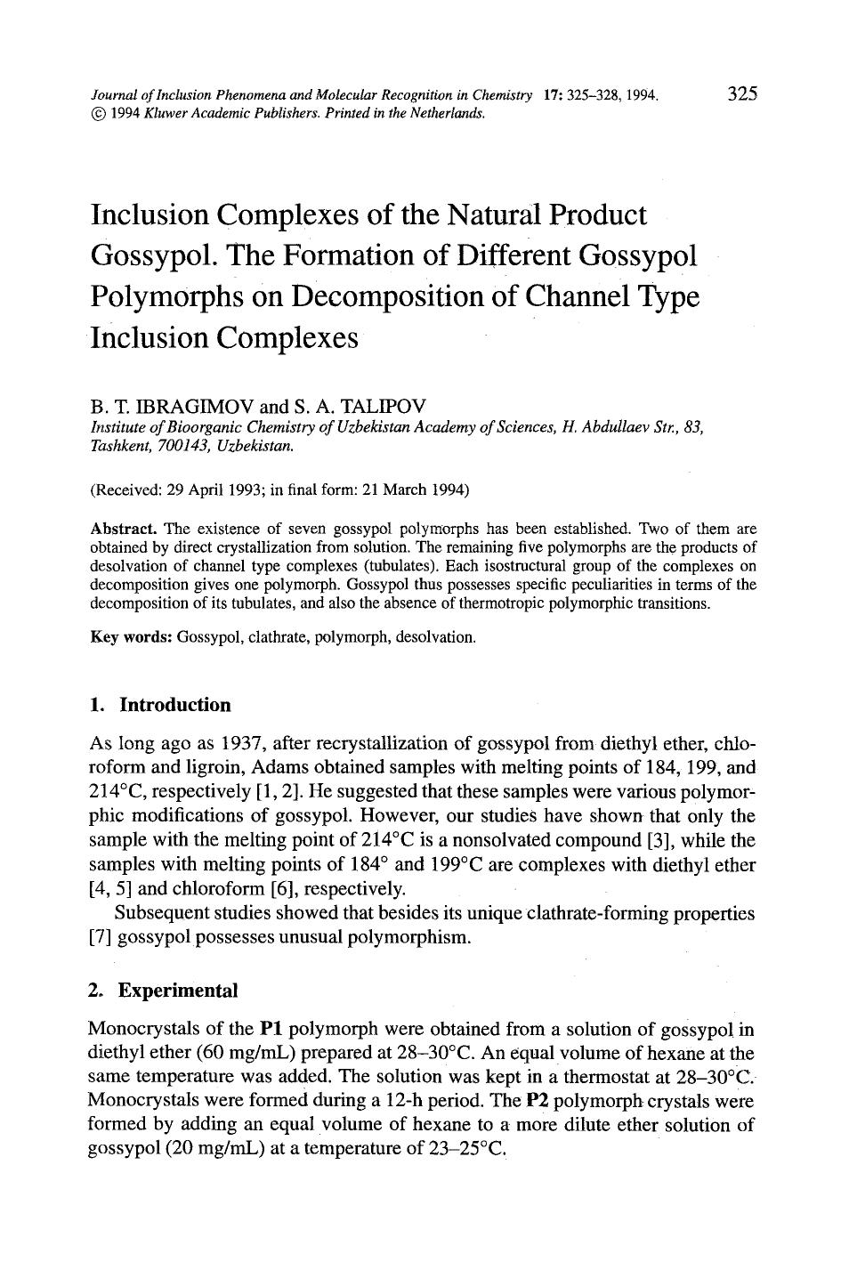 Inclusion complexes of the natural product gossypol. The formation of different gossypol polymorphs on decomposition of channel type inclusion complexes by Unknown