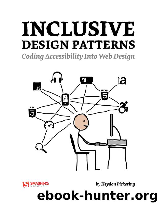 Inclusive Design Patterns by Heydon Pickering